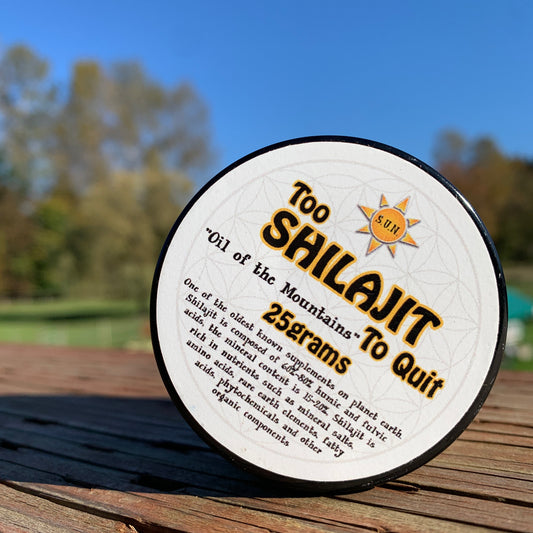 Too "Shilajit" To Quit -  25gm